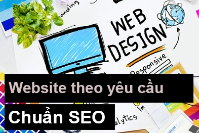 Bạn Đang Cần Thiết Kế Website Theo Yêu Cầu Và Chuẩn SEO