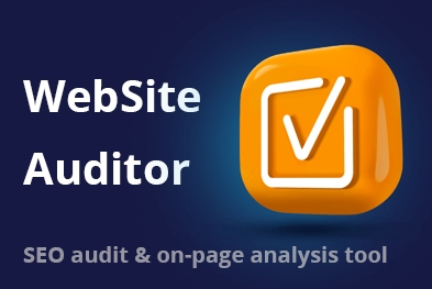 Hướng Dẫn Sử Dụng WebSite Auditor Để Phân Tích Và Cải Thiện SEO Website