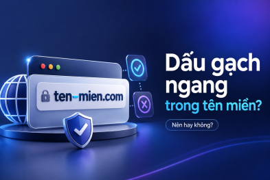Có nên dùng dấu gạch ngang trong tên miền doanh nghiệp?