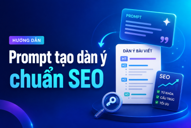 Cách thiết kế prompt tạo dàn ý bài viết chuẩn SEO chi tiết