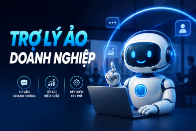 Trợ lý ảo doanh nghiệp là gì? Vai trò và ứng dụng thực tế